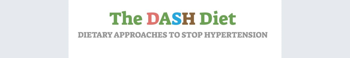 Dietary Approaches to Stop Hypertension DASH diet is an abreviation of Dietary Approach to Stop Hypertension
